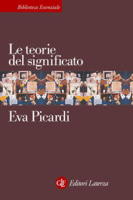 Title: Le teorie del significato, Author: Eva Picardi