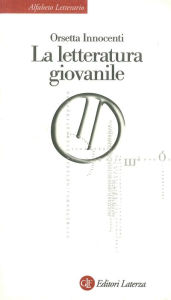 Title: La letteratura giovanile, Author: Orsetta Innocenti