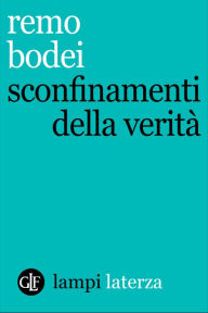 Title: Sconfinamenti della verità, Author: Remo Bodei