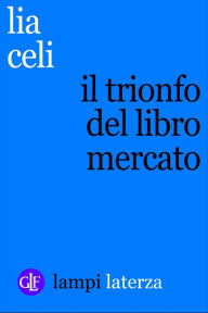 Title: Il trionfo del libro mercato, Author: Lia Celi