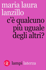 Title: C'è qualcuno più uguale degli altri?, Author: Maria Laura Lanzillo