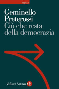 Title: Ciò che resta della democrazia, Author: Geminello Preterossi