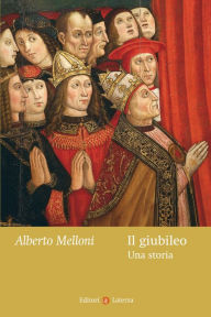 Title: Il giubileo: Una storia, Author: Alberto Melloni