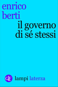 Title: Il governo di sé stessi, Author: Enrico Berti