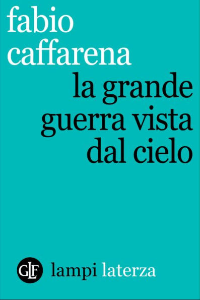 La Grande guerra vista dal cielo