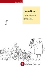 Title: Generazioni: Età della vita, età delle cose, Author: Remo Bodei