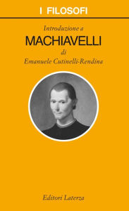 Title: Introduzione a Machiavelli, Author: Emanuele Cutinelli-Rendina