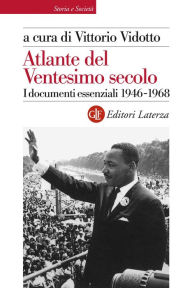 Title: Atlante del Ventesimo secolo: I documenti essenziali 1946-1968, Author: Vittorio Vidotto