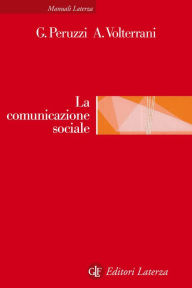 Title: La comunicazione sociale: Manuale per le organizzazioni non profit, Author: Gaia Peruzzi