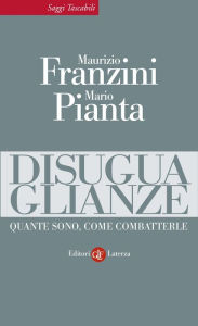 Title: Disuguaglianze: Quante sono, come combatterle, Author: Mario Pianta