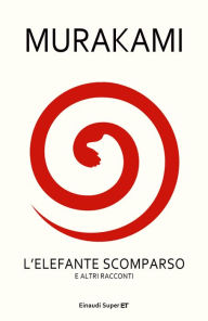 Title: L'elefante scomparso, Author: Haruki Murakami