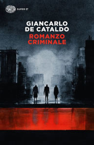 Title: Romanzo criminale, Author: Giancarlo De Cataldo