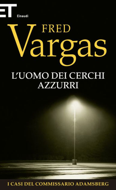 L'uomo dei cerchi azzurri by Fred Vargas | eBook | Barnes & Noble®