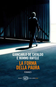 Title: La forma della paura, Author: Giancarlo De Cataldo