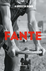 Title: A ovest di Roma, Author: John Fante