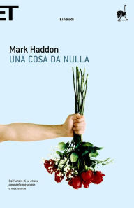 Title: Una cosa da nulla, Author: Mark Haddon