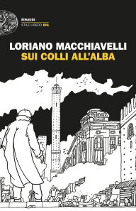 Title: Sui colli all'alba, Author: Loriano Macchiavelli