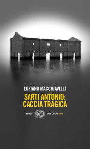 Title: Sarti Antonio: caccia tragica, Author: Loriano Macchiavelli