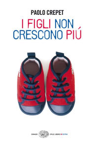 Title: I figli non crescono più, Author: Paolo Crepet