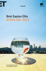 Title: Acqua dal sole (The Informers), Author: Bret Easton Ellis