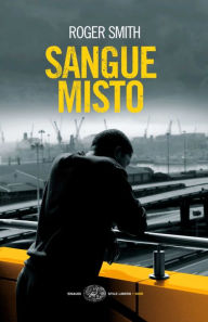 Title: Sangue misto, Author: Roger Smith