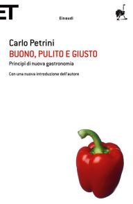 Title: Buono pulito e giusto, Author: Carlo Petrini