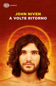 Title: A volte ritorno, Author: John Niven