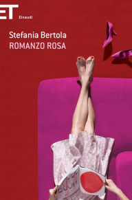 Title: Romanzo rosa, Author: Stefania Bertola