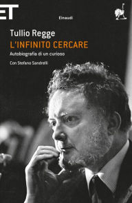 Title: L'infinito cercare, Author: Tullio Regge