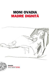 Title: Madre Dignità, Author: Moni Ovadia