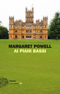 Title: Ai piani bassi, Author: Margaret Powell