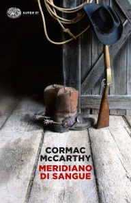 Title: Meridiano di sangue, Author: Cormac McCarthy
