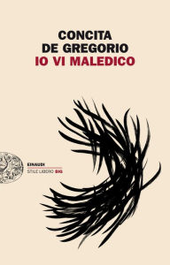 Title: Io vi maledico, Author: Concita De Gregorio
