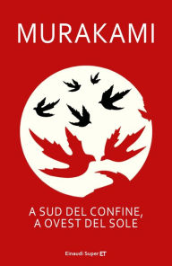 Title: A sud del confine, a ovest del sole, Author: Haruki Murakami