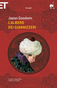 Title: L'albero dei giannizzeri, Author: Jason Goodwin