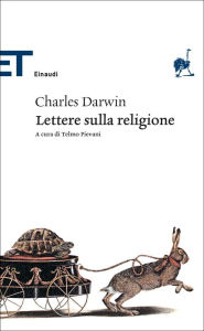 Title: Lettere sulla religione, Author: Charles Darwin