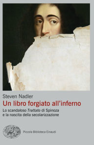 Title: Un libro forgiato all'inferno, Author: Steven Nadler