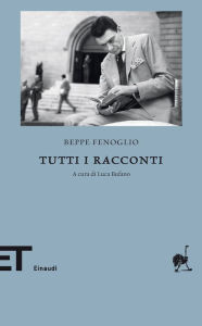 Title: Tutti i racconti, Author: Beppe Fenoglio