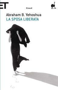 Title: La sposa liberata, Author: Abraham B. Yehoshua