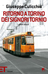 Title: Ritorno a Torino dei signori Tornio, Author: Giuseppe Culicchia