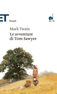 Title: Le avventure di Tom Sawyer, Author: Mark Twain