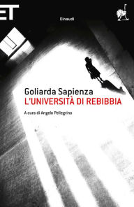 Title: L'università di Rebibbia, Author: Goliarda Sapienza