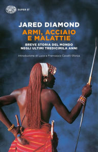 Title: Armi, acciaio e malattie, Author: Jared Diamond