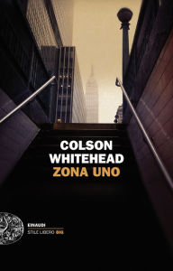 Title: Zona Uno (Zone One), Author: Colson Whitehead