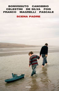 Title: Scena padre, Author: Sandro Bonvissuto