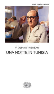 Title: Una notte in Tunisia, Author: Vitaliano Trevisan