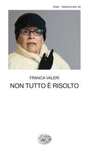 Title: Non tutto è risolto, Author: Franca Valeri