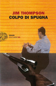 Title: Colpo di spugna, Author: Jim Thompson