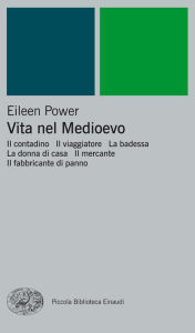 Title: Vita nel Medioevo, Author: Eileen Power