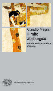 Title: Il mito asburgico, Author: Claudio Magris